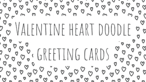 Handmade Valentine Heart Doodle Greeting Cards