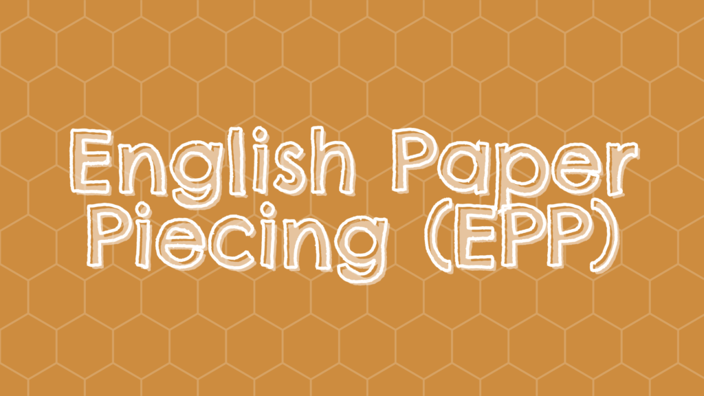 EPP English Paper Piecing